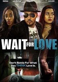 � �������� ����� / Wait for Love