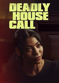     / Deadly House Call