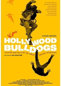  :       / Hollywood Bulldogs: The Rise and Falls of the Great British Stuntman