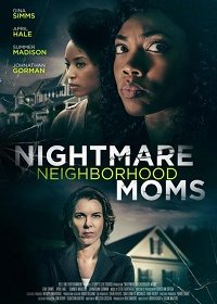    / Nightmare Neighborhood Moms / Crazy Neighborhood Moms