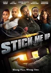 Захвати меня / Stick Me Up Захвати меня / Stick Me Up