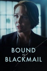   / Bound by Blackmail