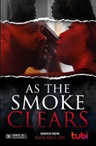    / As The Smoke Clears The Movie