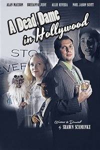 Мертвая дама в Голливуде / A Dead Dame in Hollywood Мертвая дама в Голливуде / A Dead Dame in Hollywood