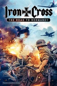  :    / Iron Cross: The Road to Normandy