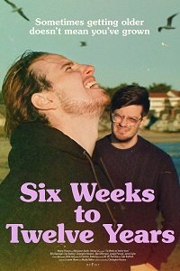       / Six Weeks to Twelve Years