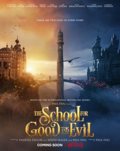     / The School for Good and Evil
