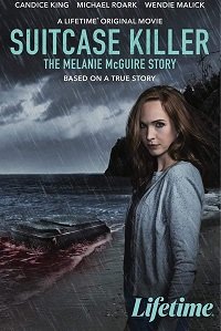 -:    / Suitcase Killer: The Melanie McGuire Story
