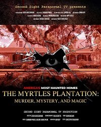  : ,    / The Myrtles Plantation: Murder, Mystery, and Magic