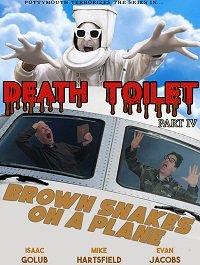   4:     / Death Toilet 4: Brown Snakes on A Plane