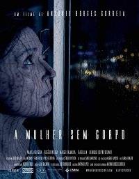   / A Mulher sem Corpo / The Bodiless Woman