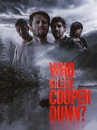    ? / Who Killed Cooper Dunn?