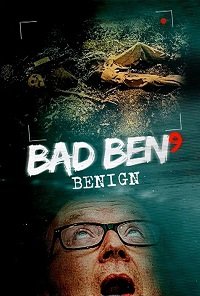   9 / Bad Ben: Benign