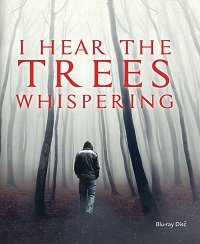     / I Hear the Trees Whispering / Rejtekhely