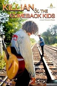 Киллиан и Возвращение детей / Killian & the Comeback Kids Киллиан и Возвращение детей / Killian & the Comeback Kids