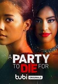Убойная вечеринка / A Party to Die For Убойная вечеринка / A Party to Die For