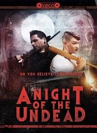Ночь живых мертвецов / A Night of the Living Dead / A Night of the Undead Ночь живых мертвецов / A Night of the Living Dead / A Night of the Undead