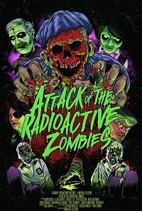    / Attack of the Radioactive Zombies