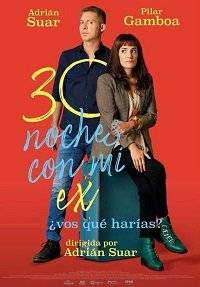 30 ночей с моим бывшим / 30 noches con mi ex 30 ночей с моим бывшим / 30 noches con mi ex