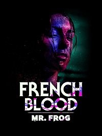   3:   / French Blood 3 - Mr. Frog