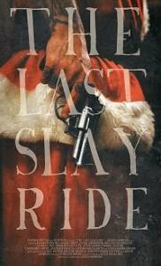 ��������� ������ / The Last Slay Ride