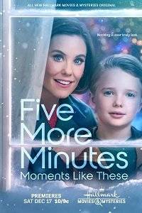 Еще пять минут: бесценные моменты / Five More Minutes: Moments Like These Еще пять минут: бесценные моменты / Five More Minutes: Moments Like These