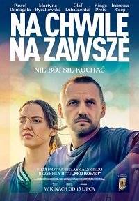 Сейчас и навсегда / Na chwile, na zawsze Сейчас и навсегда / Na chwile, na zawsze