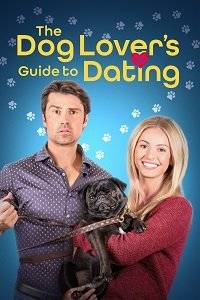 Гид по свиданиям для любителей собак / The Dog Lover's Guide to Dating Гид по свиданиям для любителей собак / The Dog Lover's Guide to Dating