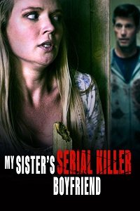  / Sister Obsession / My Sister's Serial Killer Boyfriend