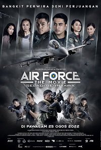 :   / Air Force the Movie: Selagi Bernyawa / Air Force the Movie: Danger Close