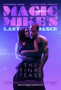 Супер Майк: Последний танец / Magic Mike's Last Dance Супер Майк: Последний танец / Magic Mike's Last Dance