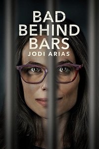   :   / Bad Behind Bars: Jodi Arias