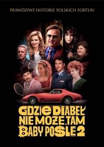 Где черт не сможет, там баба поможет 2 / Gdzie diabel nie moze, tam baby posle 2 / Gdzie diabel nie moze, tam baby posle. Prawdziwe historie polskich fortun. Czesc 2 Где черт не сможет, там баба поможет 2 / Gdzie diabel nie moze, tam baby posle 2 / Gdzie diabel nie moze, tam baby posle. Prawdziwe historie polskich fortun. Czesc 2