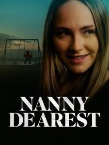 Дорогая няня / Nanny Dearest Дорогая няня / Nanny Dearest