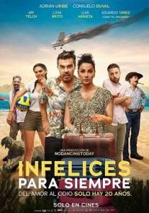 Несчастливые навсегда / Infelices para Siempre Несчастливые навсегда / Infelices para Siempre