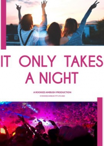    / It Only Takes A Night