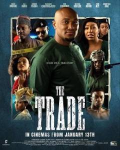 Сделка / The Trade / Nigerian Trade Сделка / The Trade / Nigerian Trade