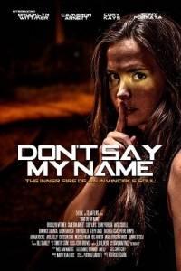 Не произноси моего имени / Don't Say My Name / No Digas Mi Nombre Не произноси моего имени / Don't Say My Name / No Digas Mi Nombre