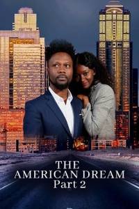 Американская мечта. Часть вторая / The American Dream Part 2 Американская мечта. Часть вторая / The American Dream Part 2