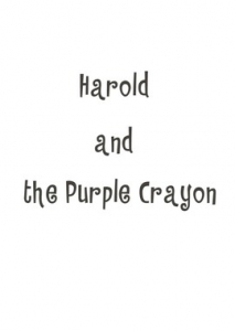     / Harold And The Purple Crayon