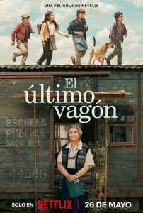   / El Ultimo Vagon / Where the Tracks End