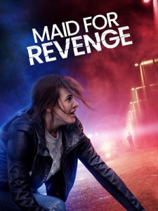   / Maid for Revenge