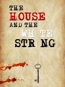     / The House and the White String