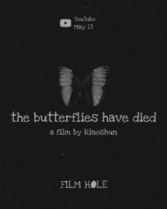   / The butterflies have died