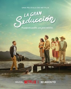   / La Gran Seduccion / The Great Seduction