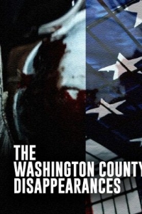    / The Washington County Disappearances