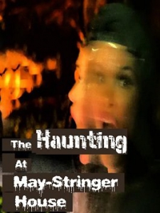   - / The Haunting at May-Stringer House