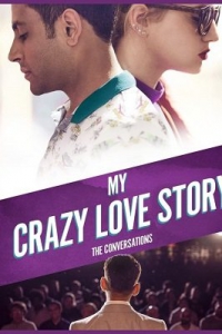     / My Crazy Love Story