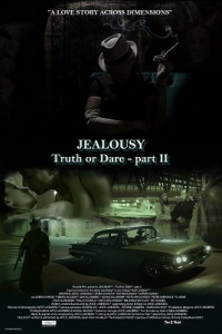 .   .   / Jealousy / Truth or Dare - part II