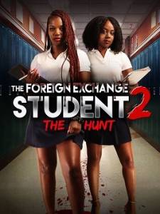 Студенты по обмену 2: Охота / The Foreign Exchange Student 2: The Hunt Студенты по обмену 2: Охота / The Foreign Exchange Student 2: The Hunt